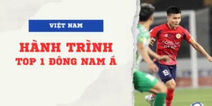 Hành trình chinh phục ngôi vương của bóng đá Việt Nam