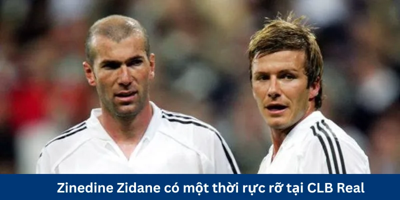 Những tháng năm huy hoàng của Zinedine Zidane cùng Real Madrid